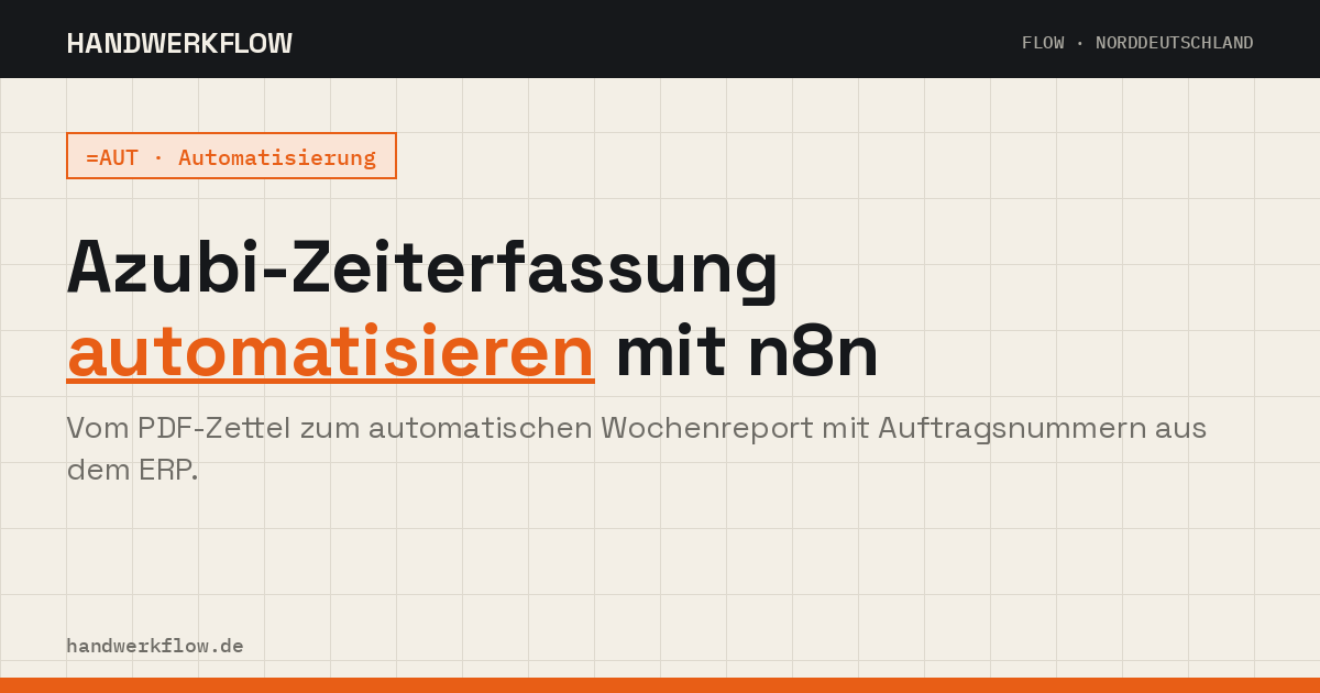 Azubi-Zeiterfassung automatisieren mit n8n – mein Praxisbeispiel (mit allen Stolpersteinen)